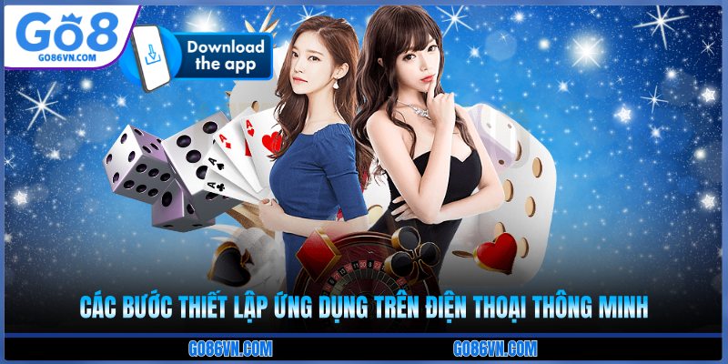 Các bước thiết lập ứng dụng trên điện thoại thông minh