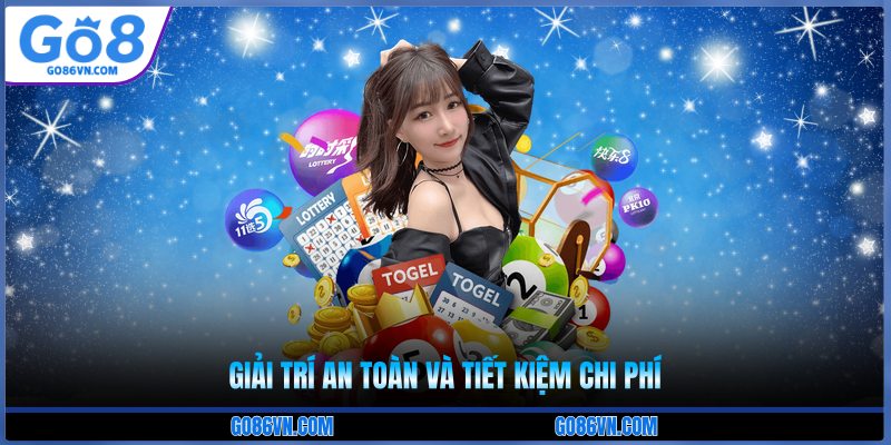 Giải trí an toàn và tiết kiệm chi phí