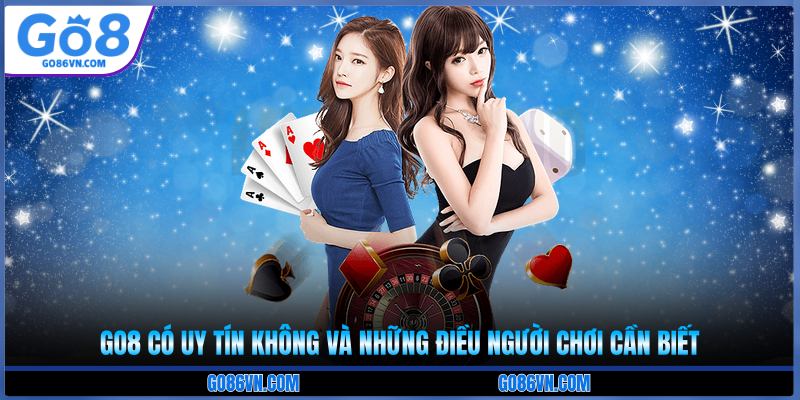 Go8 có uy tín không