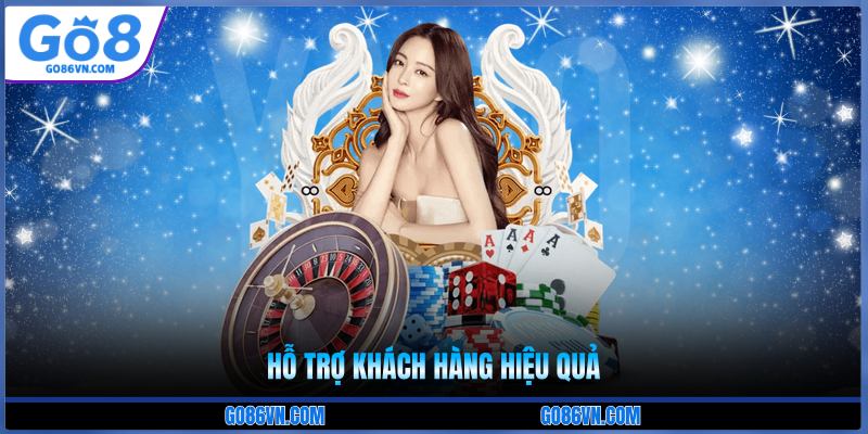 Hỗ trợ khách hàng hiệu quả 