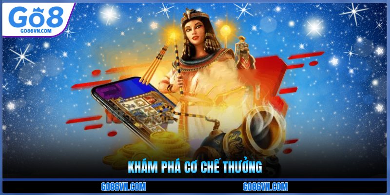 Khám phá cơ chế thưởng