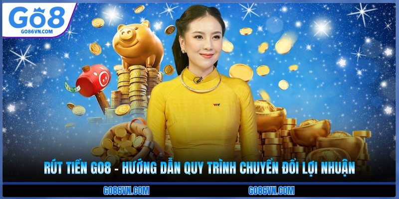 Rút tiền Go8